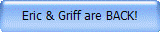 Eric & Griff are BACK!