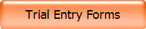 Trial Entry Forms