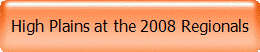 High Plains at the 2008 Regionals